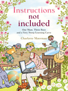 Instructions Not Included (eBook): One Mum, Three Boys and a Very Steep Learning Curve